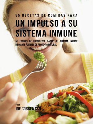 cover image of 55 Recetas de Comidas para un Impulso a Su Sistema Inmune